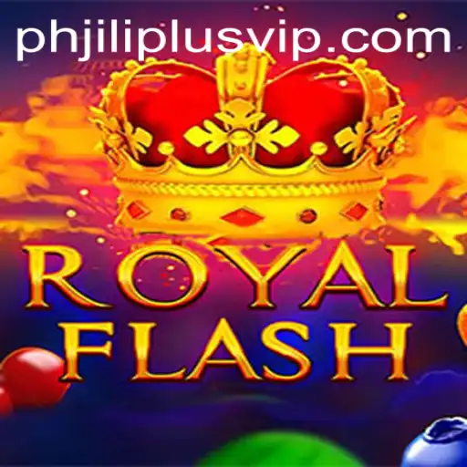 Discover the Thrilling World of RoyalFlash with Phjiliplus