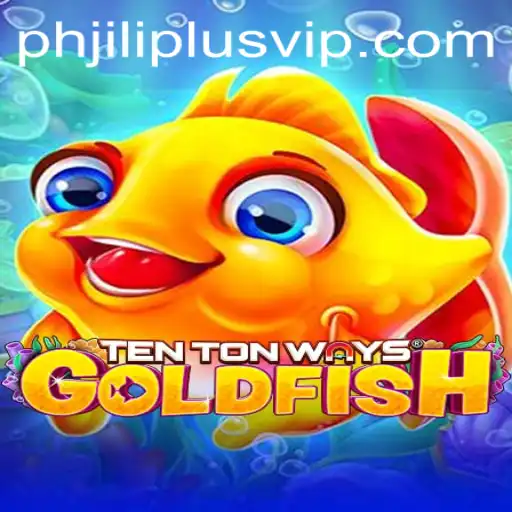 Exploring TenTonWaysGoldfish: A Dive into the Game and Its Mechanics